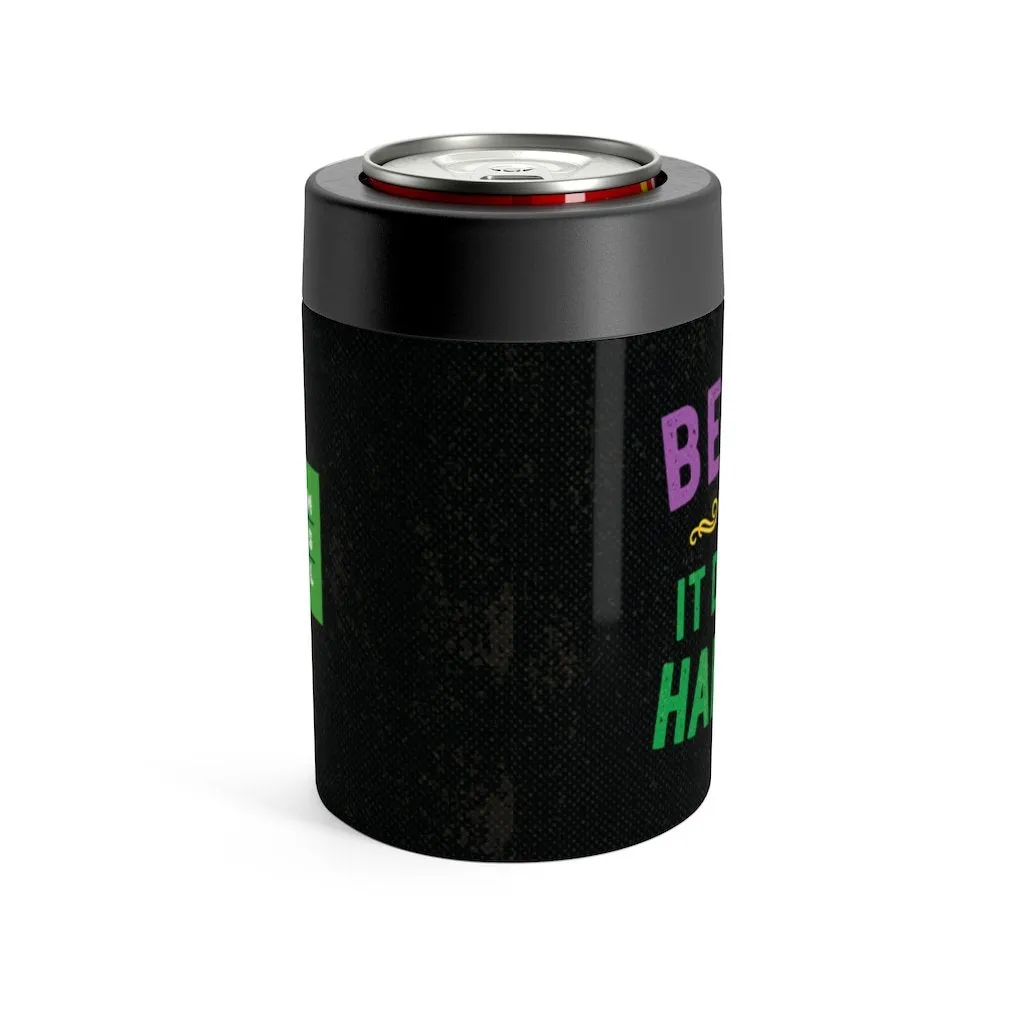 Beads Or It Didn't Happen Can Cooler