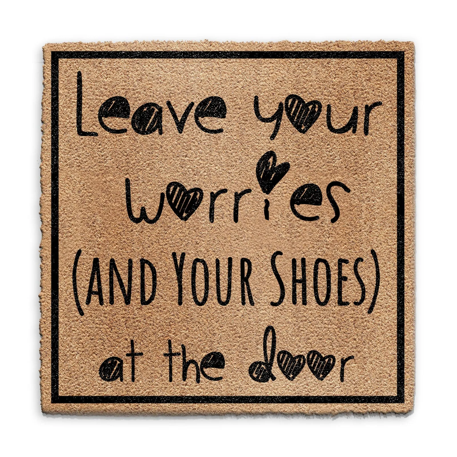Coir Doormat - Funny Leave Your Worries