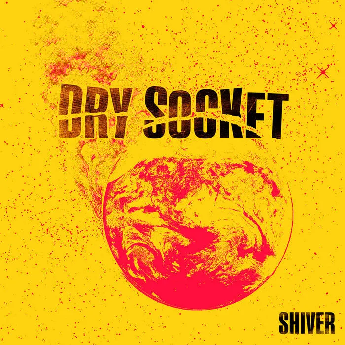 Dry Socket "Shiver" 7"