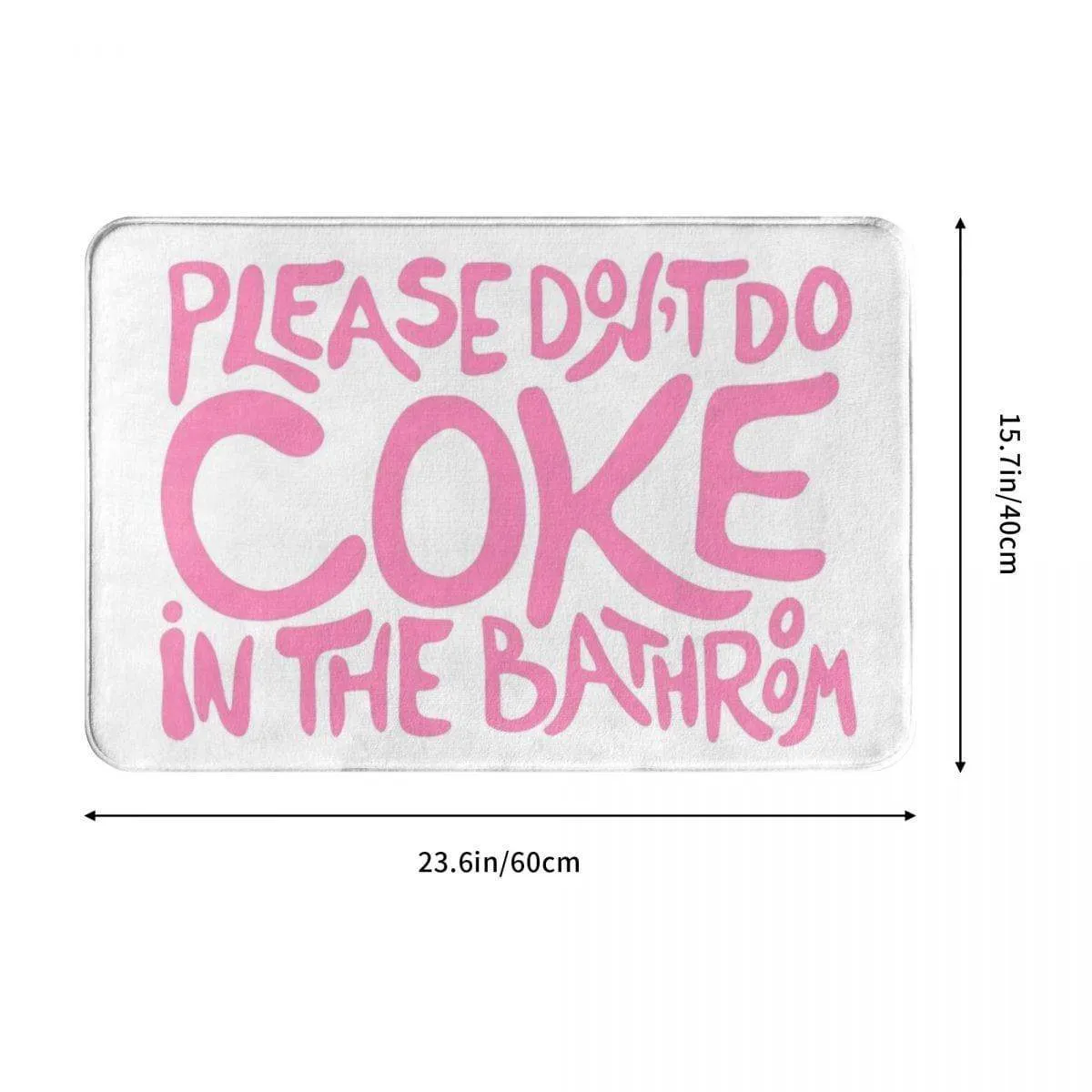 Please Don't Do Coke In The Bathroom Rug