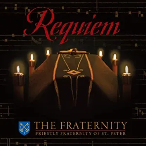 Requiem CD by Priestly Fraternity Of Saint Peter