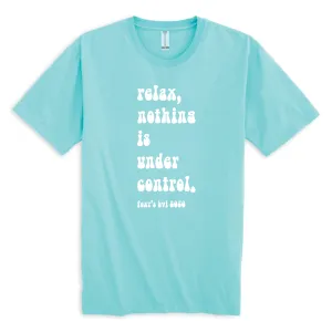 xFoxy's 'relax, nothing is under control’ Short Sleeve Tee